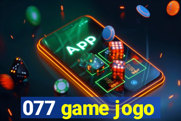 077 game jogo